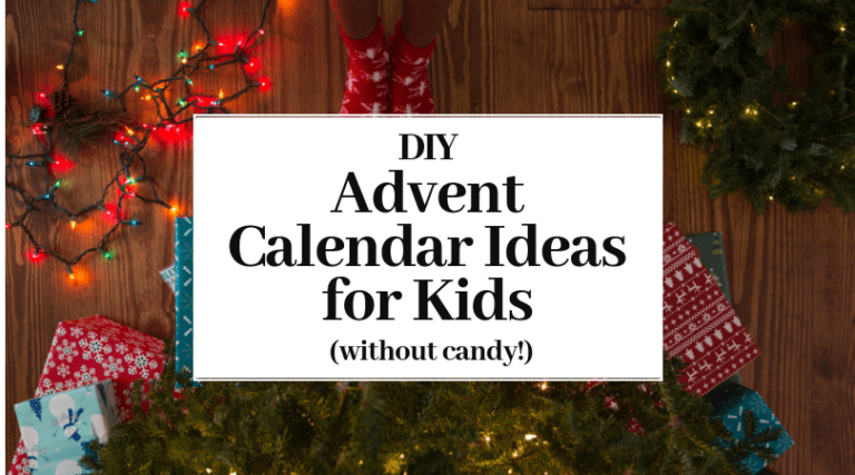 DIY Advent Calendar Ideas For Kids (Without Candy!)