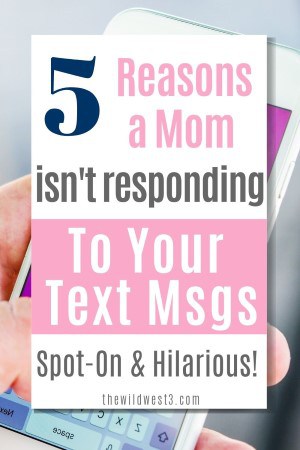 Why a mom is not responding to your texts pin image