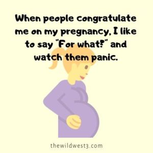 My wife is pregnant quotes