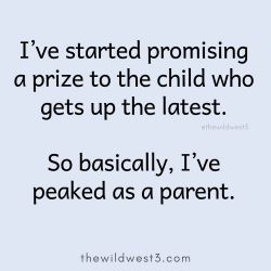 bad parenting quotes about the AM routine