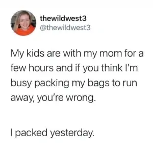 stay at home mom memes funny about running away