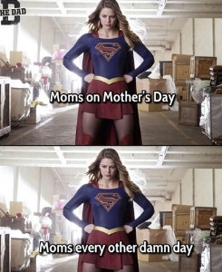 a funny mom meme with a woman dressed as wonder woman