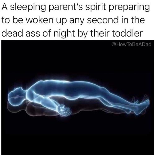 A sleeping parent's spirit preparing to be woken up any second in the dead *ss night by their toddler