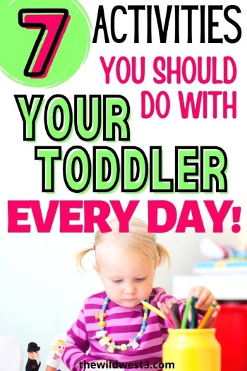 7 Daily Activities for Toddlers - Activities you should do with your toddler every day printed over a toddler coloring