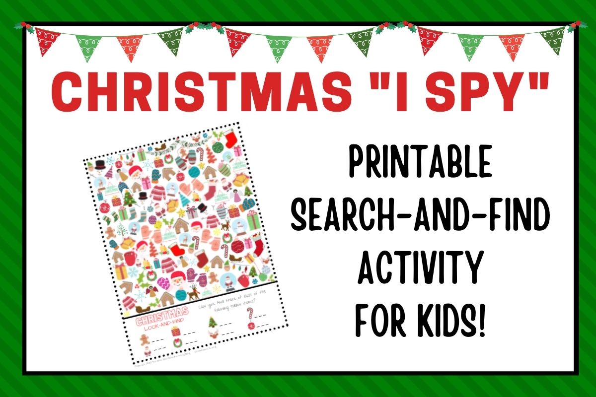 Christmas I Spy Printable search and find activity for kids text pictured with the printable sheet