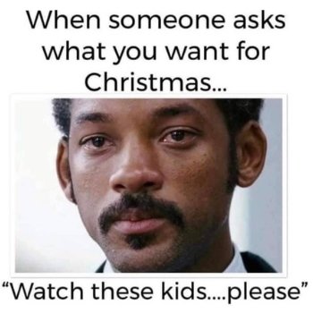 A Christmas meme about wanting babysitters as a Christmas gift