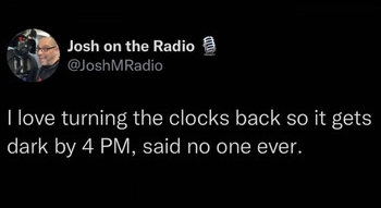 Daylight savings time meme about the short days