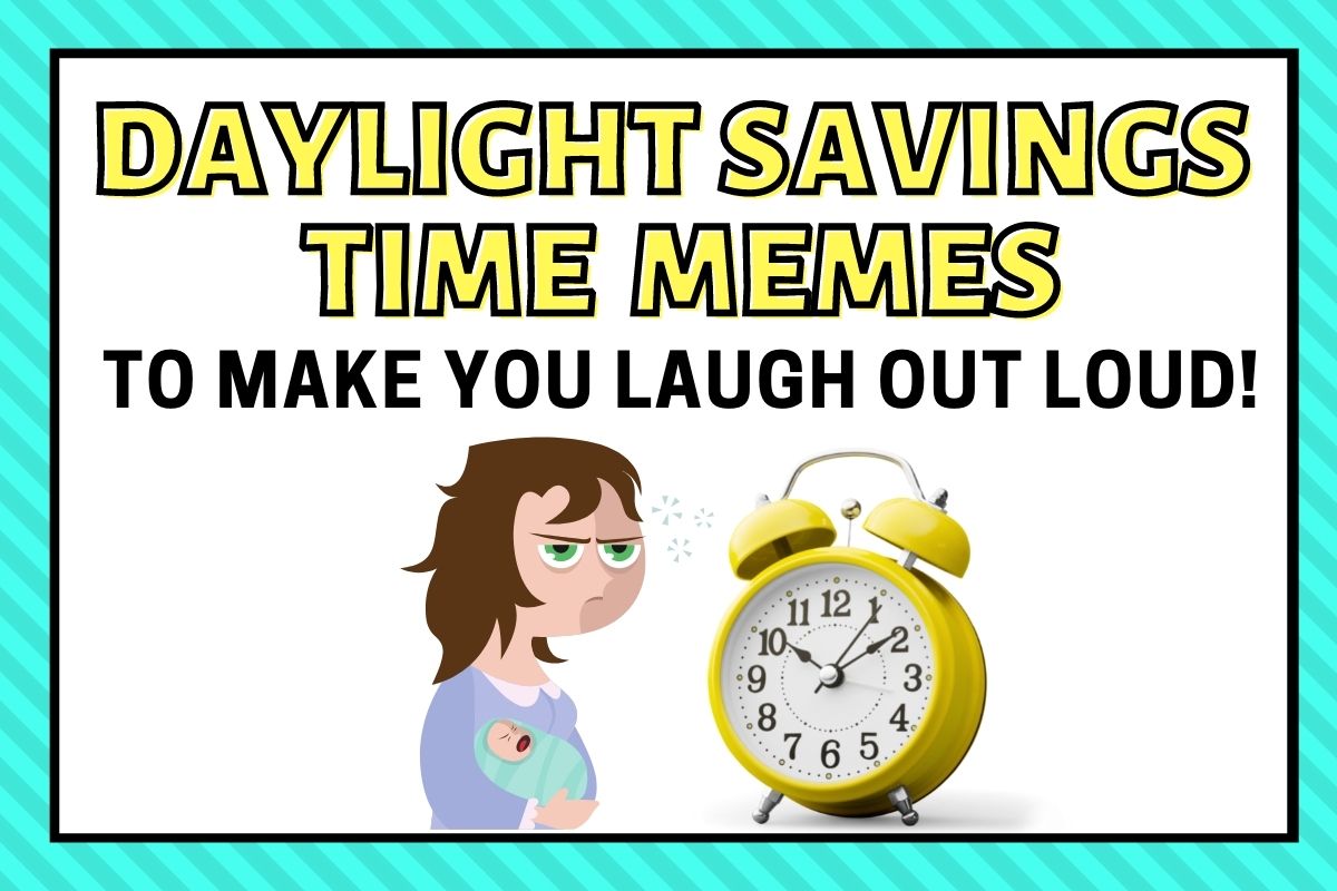 Daylight savings time memes to make you laugh out loud with a tired mom and a clock