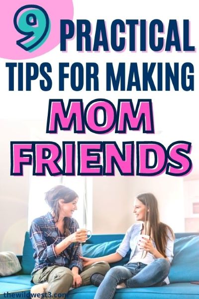 9 practical tips for making mom friends written over two moms talking