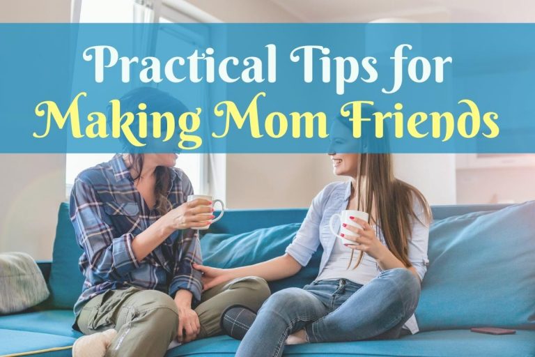 How to Make Mom Friends: 9 Tips for Making Mom Friendships That Last