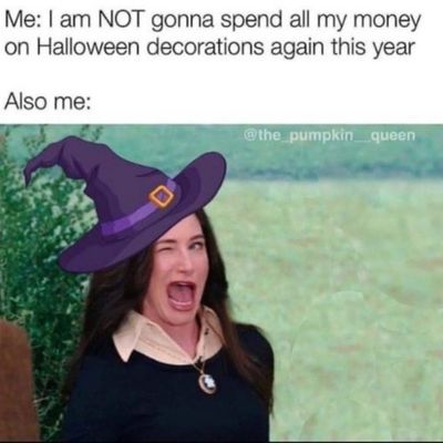 meme about spending money on halloween decorations