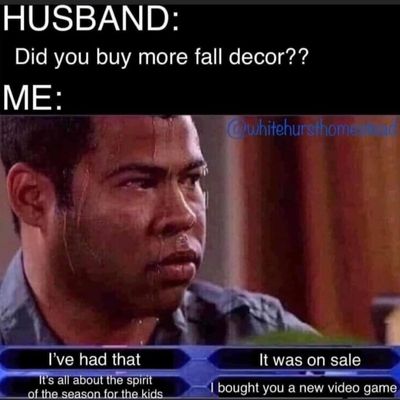 hilarious meme about buying too much fall decor